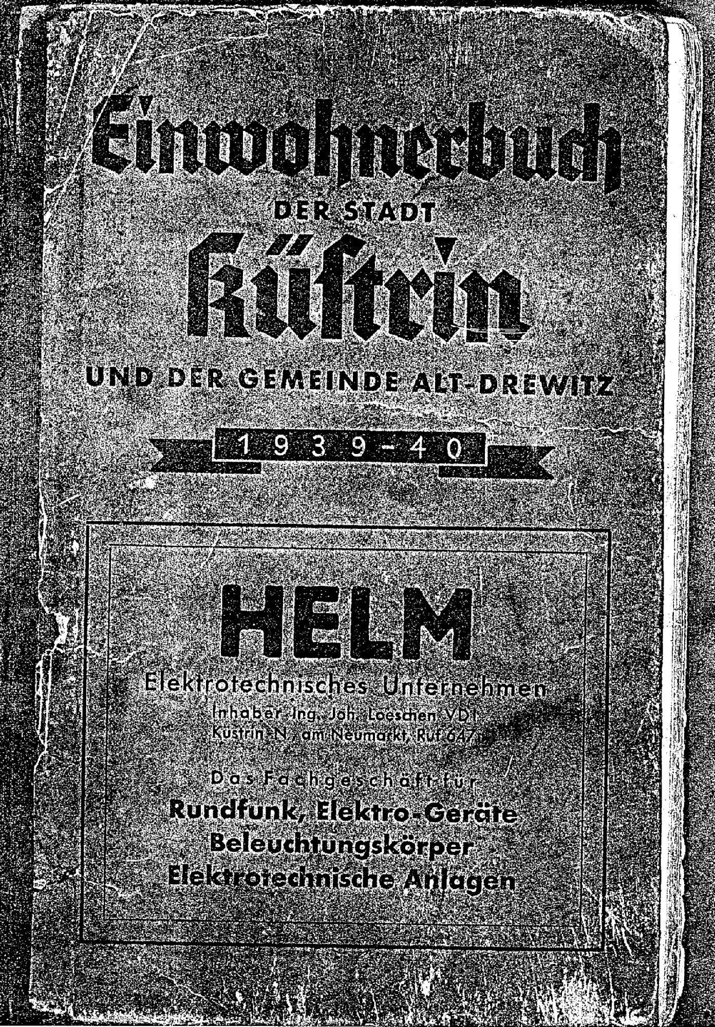 Einwohnerbuch der Stadt Küstrin und der Gemeinde Alt-Drewitz 1939/40