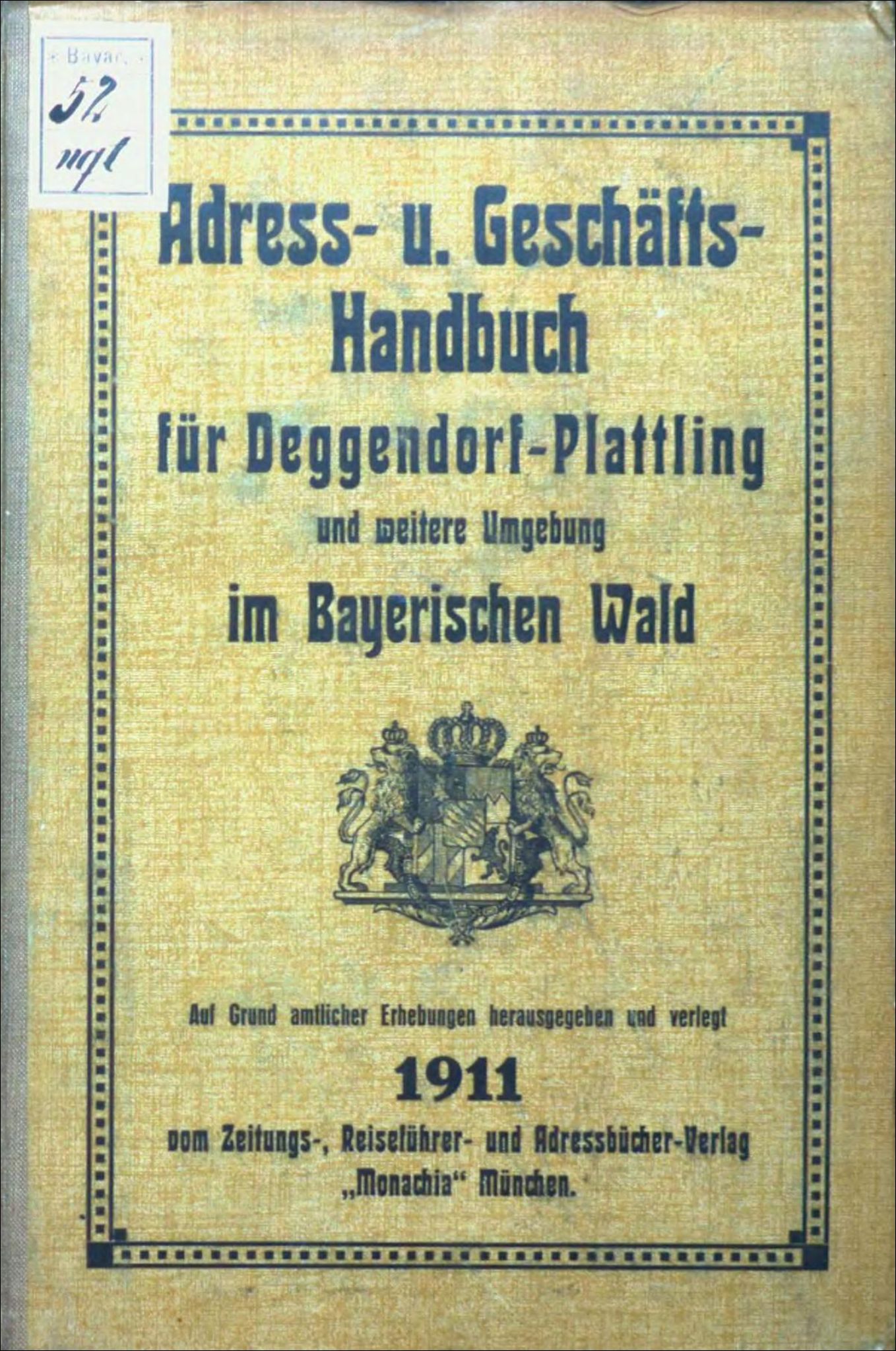 Adress- u. Geschäfts-Handbuch für Deggendorf–Plattling und weitere Umgebung im Bayerischen Wald 1911