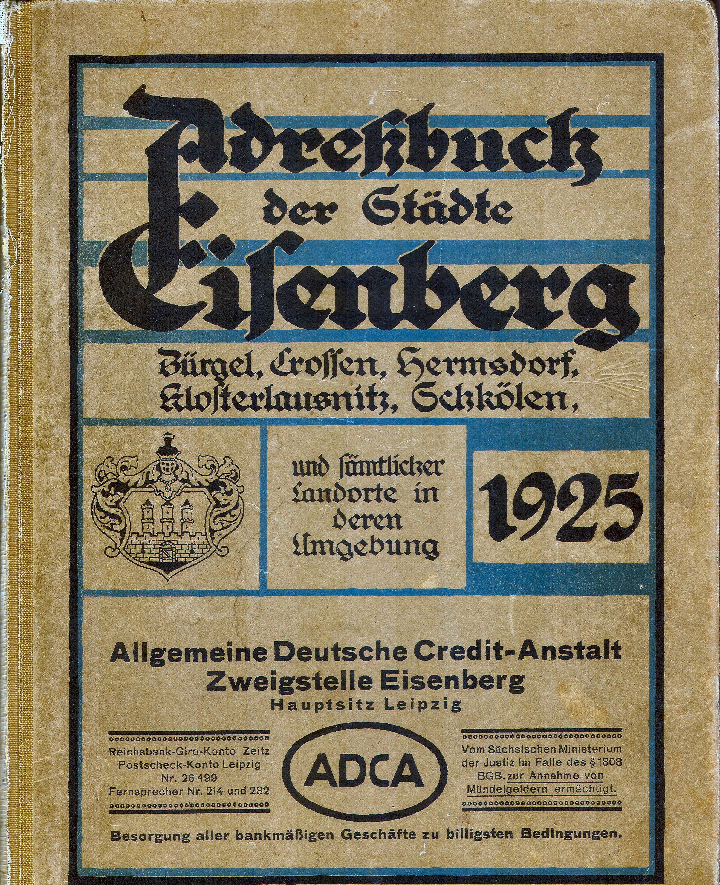 Adreßbuch der Städte Eisenberg, Bürgel, Crossen, Hermsdorf, Klosterlausnitz, Schkölen und sämtlicher Landorte in deren Umgebung 1925